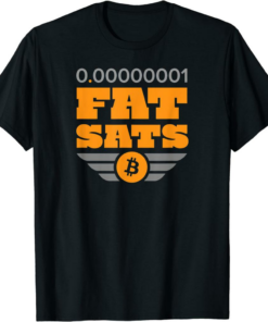 Satoshi T-Shirt Bitcoin Fat Sats Satoshi