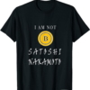 Satoshi T-Shirt Bitcoin I Am Not Satoshi Nakamoto