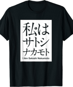 Satoshi T-Shirt I Am Nakamoto Bitcoin Crypto