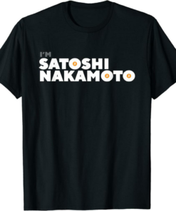 Satoshi T-Shirt I Am Nakamoto Bitcoin Crypto Currency