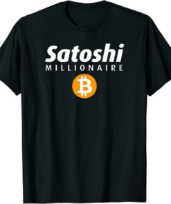 Satoshi T-Shirt Millionaire Funny Crypto Bitcoin