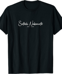 Satoshi T-Shirt Nakamoto Designer Bitcoin Est2009 Blockchain