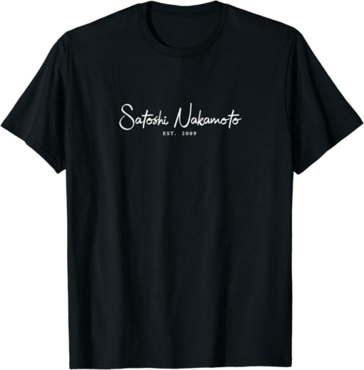 Satoshi T-Shirt Nakamoto Designer Bitcoin Est2009 Blockchain