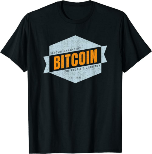 Satoshi T-Shirt Nakamoto’s Bitcoin The People’s Currency