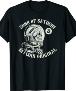 Satoshi T-Shirt Sons Of Satoshi Bitcoin Original I Funny