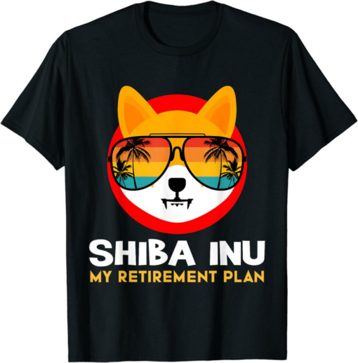 Shiba Inu Coin T-Shirt Is My Retirement Plan Funny Crypto