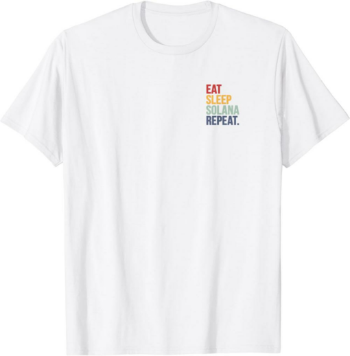 Solana Blockchain T-Shirt Eat Sleep Solana Repeat SOL