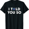 Solana Blockchain T-Shirt Funny I Told You So Crypto SOL