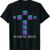 Solana Blockchain T-Shirt In Sol We Trust Defi Crypto