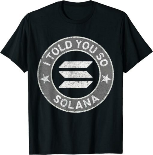 Solana Blockchain T-Shirt Retro Vintage I Told You So