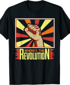 Steem Don’t Miss The Revolution T-Shirt Wheres Revolutionist