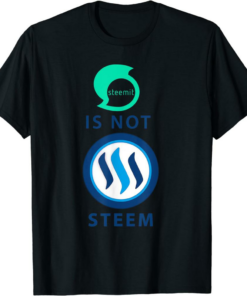 Steem In Scalability We Trust T-Shirt Steemit Is Not Steem