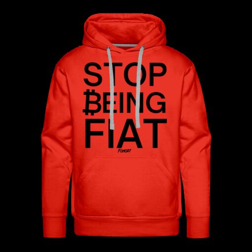 Stop Being Fiat Bitcoin Hoodie Sweatshirt