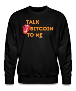 Talk Bitcoin To Me Crewneck Sweatshirt