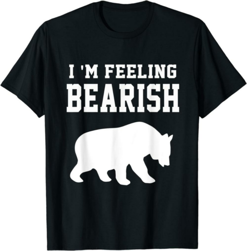 The Bear Market T-Shirt Stock Market Bear Bearish