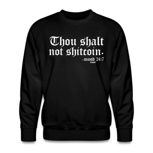 Thou Shalt Not Shitcoin Bitcoin Crewneck Sweatshirt