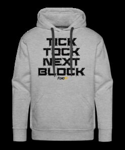 Tick Tock Next Block Bitcoin Hoodie Sweatshirt