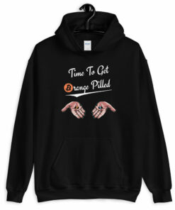 Time To Get Orange Pilled Hoodie