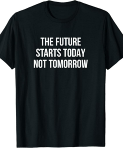 Tomorrow Starts Today Zilliqa T-Shirt Not Tomorrow