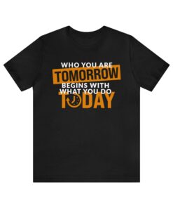 Tomorrow Starts Today Zilliqa T-Shirt Who You Are Tomorrow