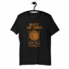 Vires In Numeris T-Shirt In Btc We Trust Cryptocurrency