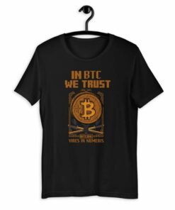 Vires In Numeris T-Shirt In Btc We Trust Cryptocurrency