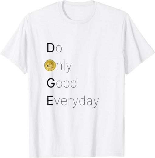 White Do Only Good Everyday T-Shirt