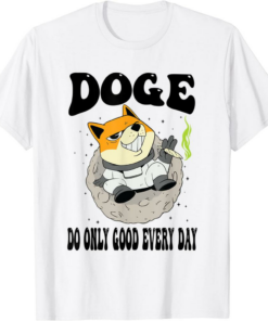White Do Only Good Everyday T-Shirt Cypto Doge Trading