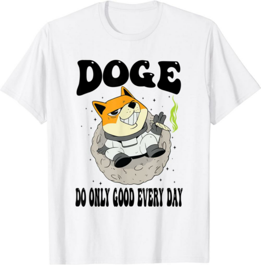 White Do Only Good Everyday T-Shirt Cypto Doge Trading