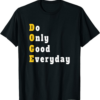 White Do Only Good Everyday T-Shirt Doge Crypto Trading