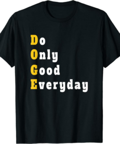 White Do Only Good Everyday T-Shirt Doge Crypto Trading