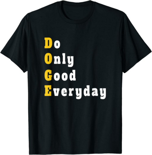 White Do Only Good Everyday T-Shirt Doge Crypto Trading