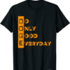 White Do Only Good Everyday T-Shirt Doge Trading Cypto