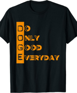 White Do Only Good Everyday T-Shirt Doge Trading Cypto