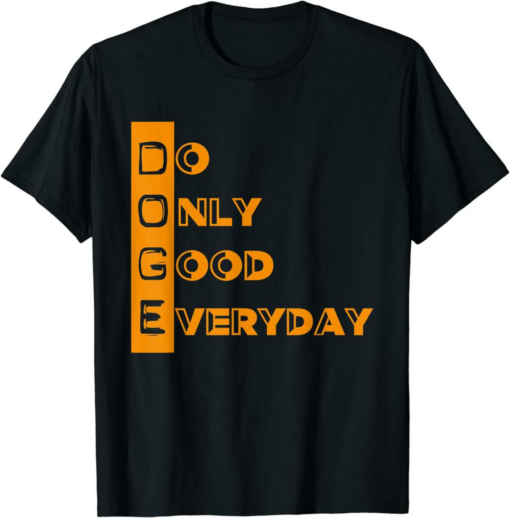White Do Only Good Everyday T-Shirt Doge Trading Cypto