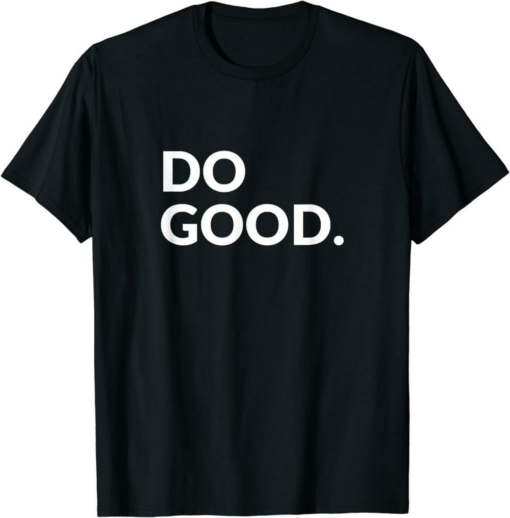 White Do Only Good Everyday T-Shirt Trading Cypto