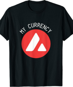 Avalanche T-Shirt My Currency The Crypto AVAX Logo
