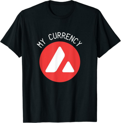 Avalanche T-Shirt My Currency The Crypto AVAX Logo