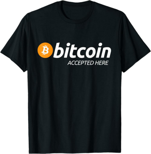 Bitcoin T-Shirt Accepted Here Crypto Trader Investor