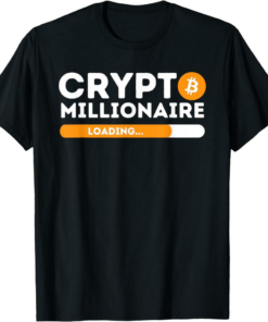 Bitcoin T-Shirt Crypto Millionaire Loading Btc Trader Investor