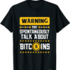 Bitcoin T-Shirt Funny May Talk About Cryptocurrency Hodl