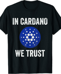 Cardano T-Shirt Cryptocurrency Smart Contract In We Trust