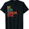 Chainlink T-Shirt Eat Sleep Repeat