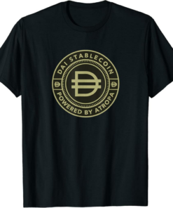 Dai T-Shirt Atropa And Dai Democratized Crypto Network