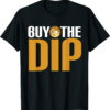 Dogecoin T-Shirt Buy The Dip DOGE To The Moon Cryptocurrency