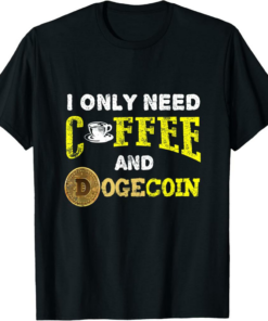 Dogecoin T-Shirt DOGE Coffee Cryptocurrency Trader