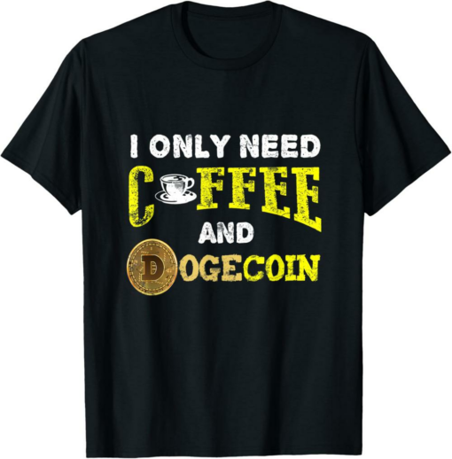 Dogecoin T-Shirt DOGE Coffee Cryptocurrency Trader