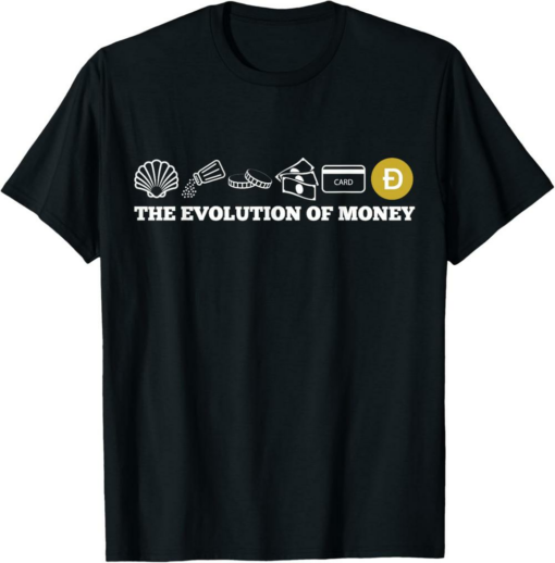 Dogecoin T-Shirt The Evolution Of Money DOGE Cryptocurrency