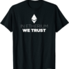 Ethereum T-Shirt In Etherium We Trust