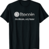 Litecoin T-Shirt Faster The Bitcoin Crypto Lover